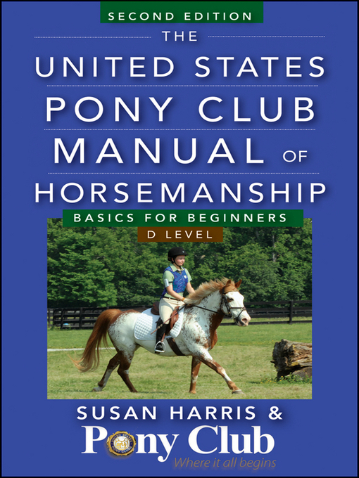 Imagen de portada para The United States Pony Club Manual of Horsemanship